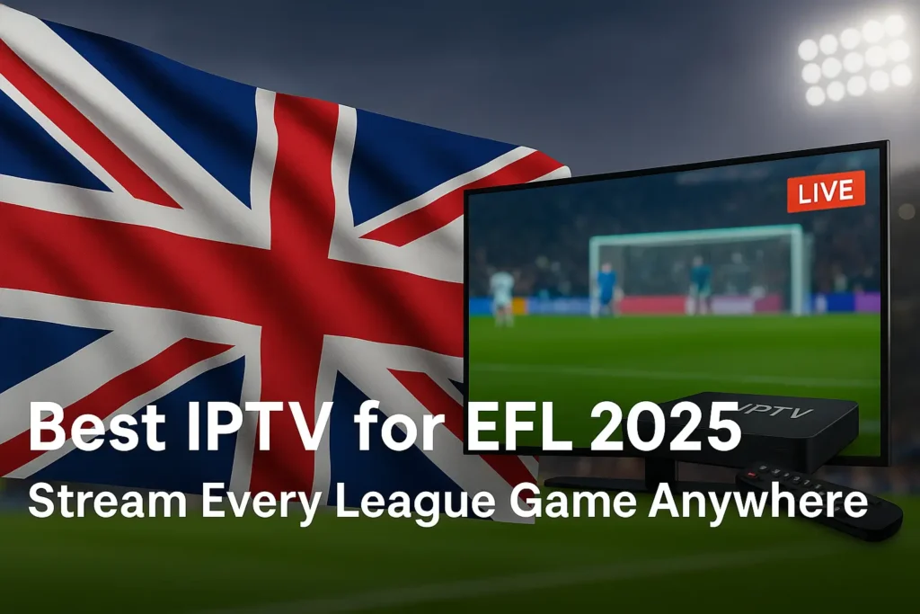 Best IPTV for EFL